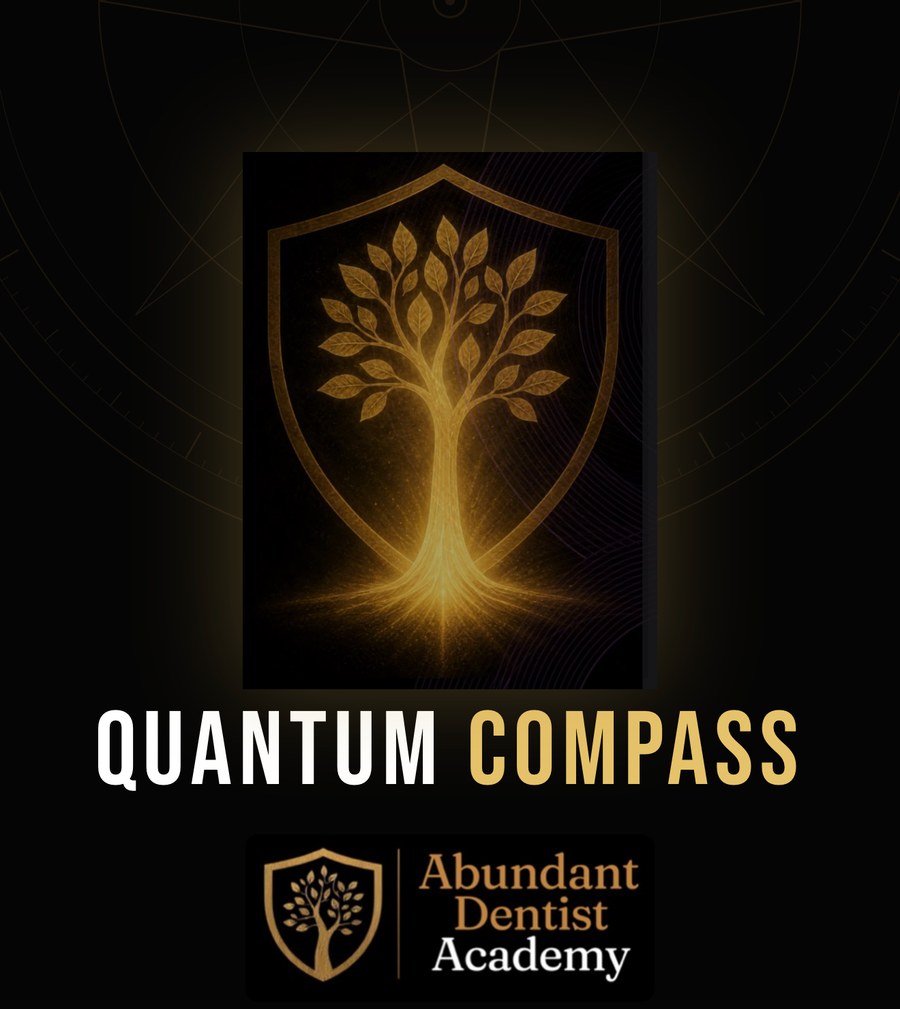 Quantum Compass &mdash; Abundant Dentist Academy